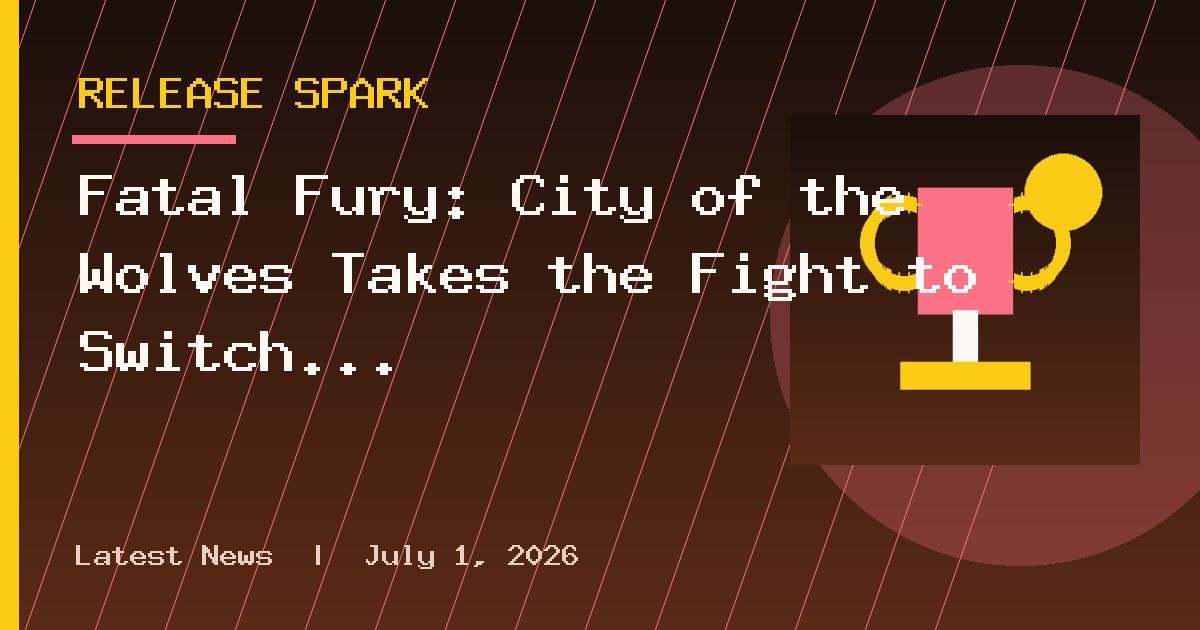 Fatal Fury: City of the Wolves Takes the Fight to Switch 2 This October