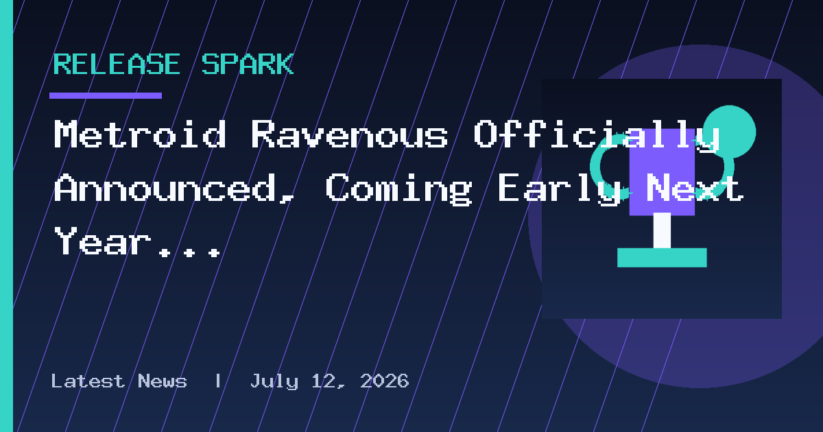 Metroid Ravenous Officially Announced, Coming Early Next Year