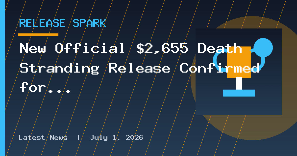 New Official $2,655 Death Stranding Release Confirmed for 2027