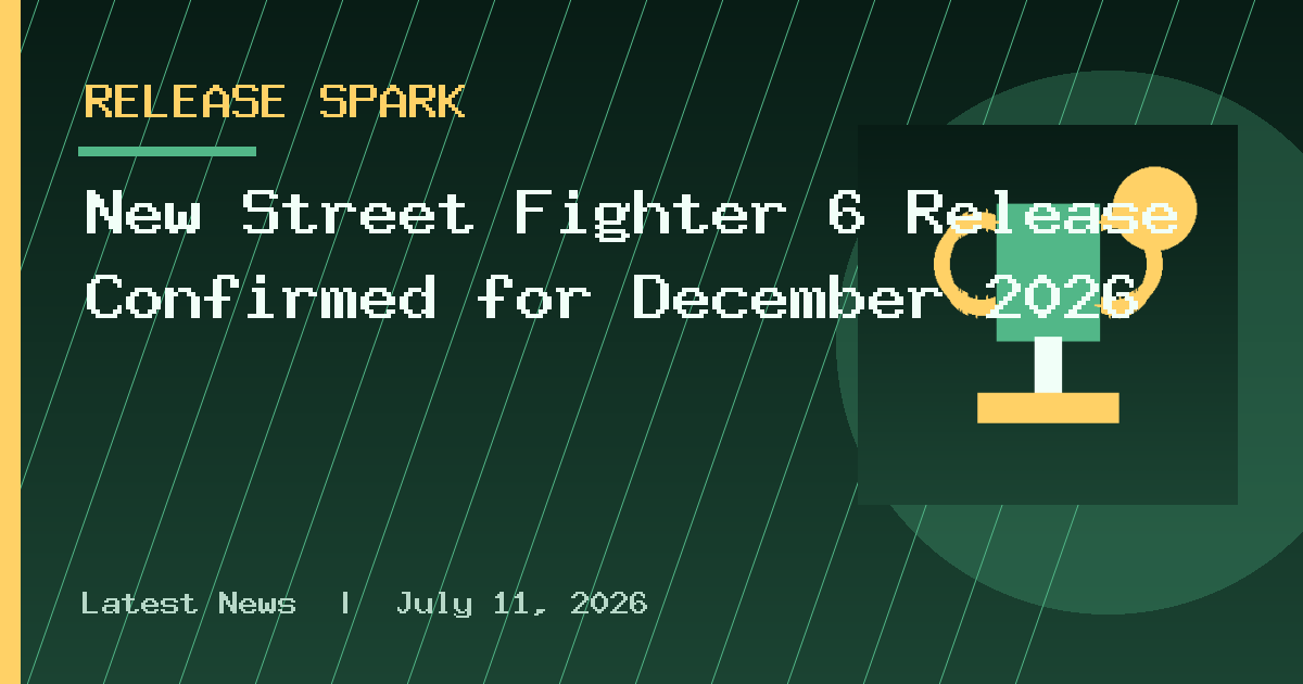 New Street Fighter 6 Release Confirmed for December 2026