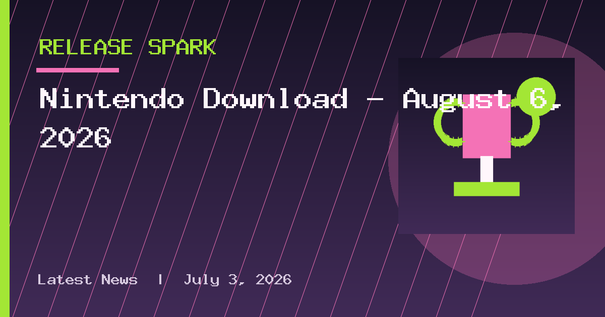 Nintendo Download – August 6, 2026