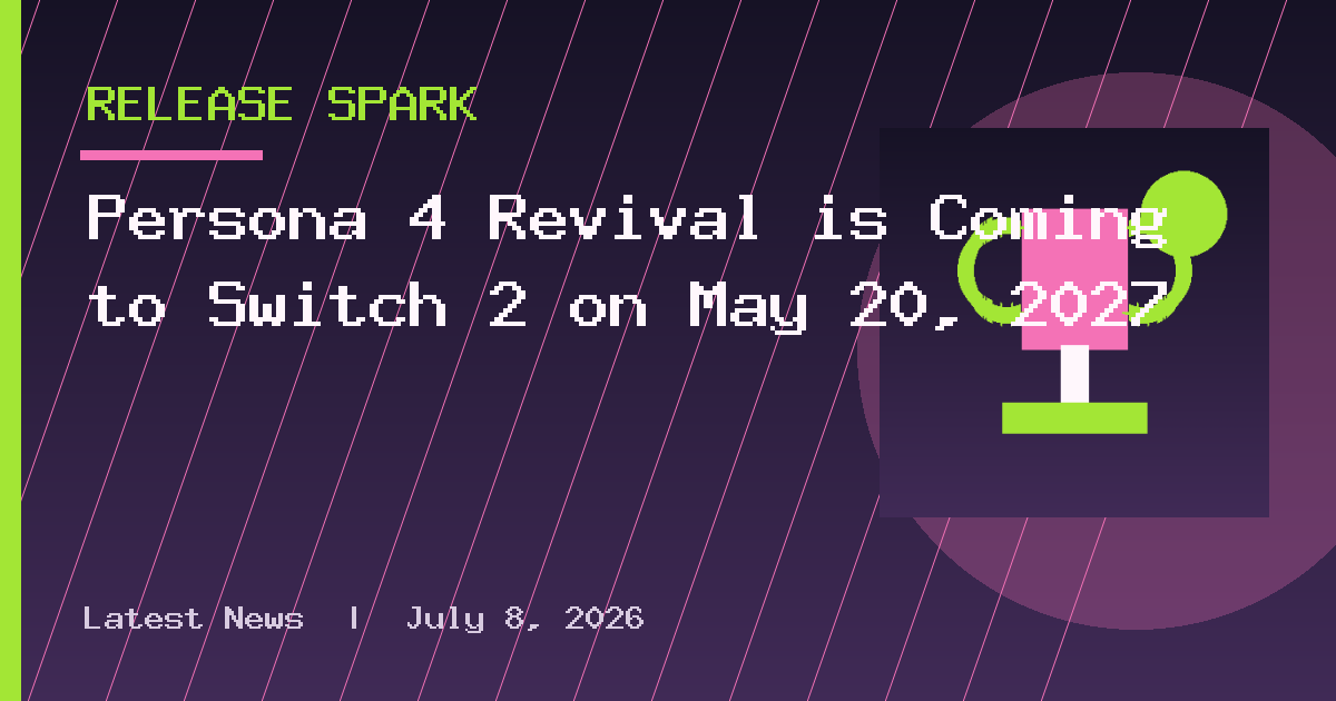 Persona 4 Revival is Coming to Switch 2 on May 20, 2027