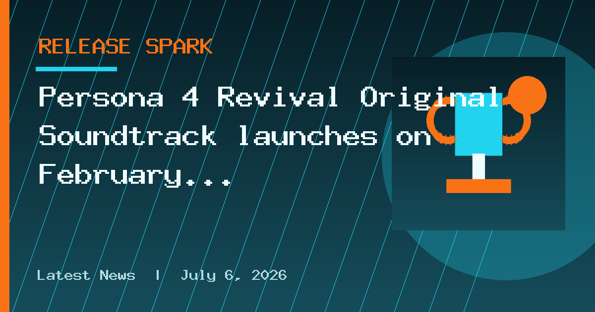 Persona 4 Revival Original Soundtrack launches on February 18, 2027