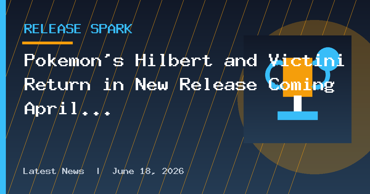 Pokémon's Hilbert and Victini Return in New Release Coming April 2027