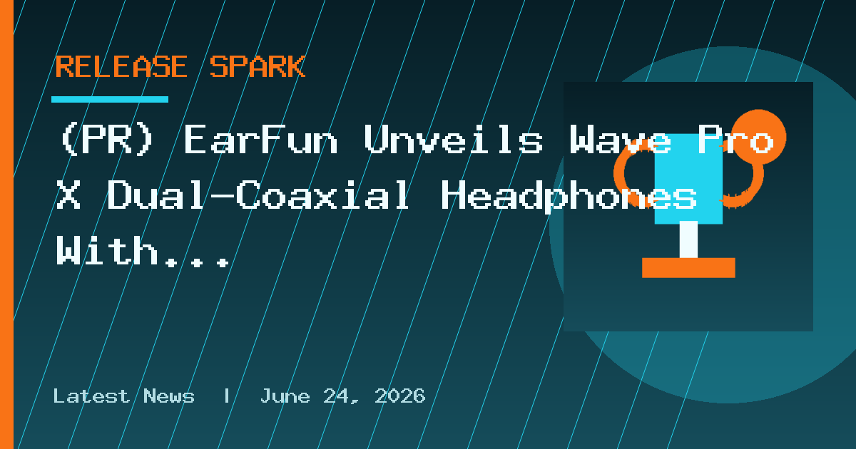 (PR) EarFun Unveils Wave Pro X Dual-Coaxial Headphones With Qualcomm ANC