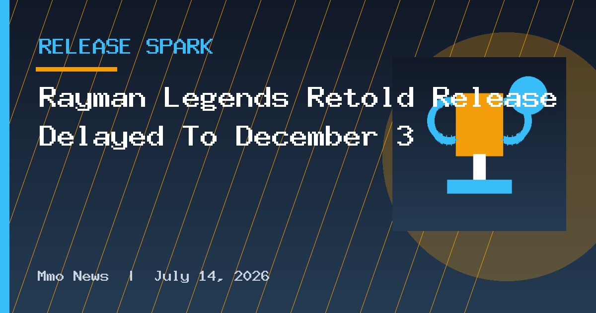 Rayman Legends Retold Release Delayed To December 3