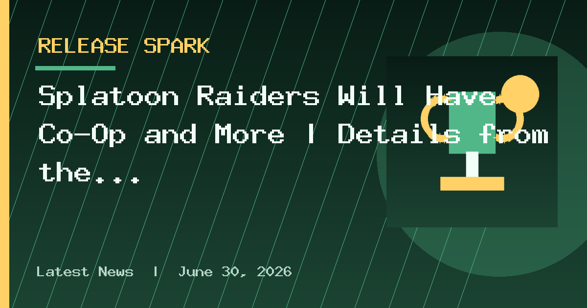 Splatoon Raiders Will Have Co-Op and More | Details from the Direct on June