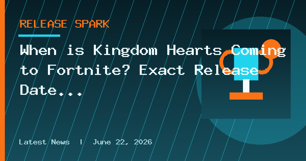 When is Kingdom Hearts Coming to Fortnite? Exact Release Date